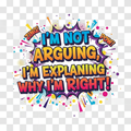 I'm Not Arguing