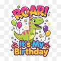 Roar! Dino Birthday — Kids' DTF Transfer